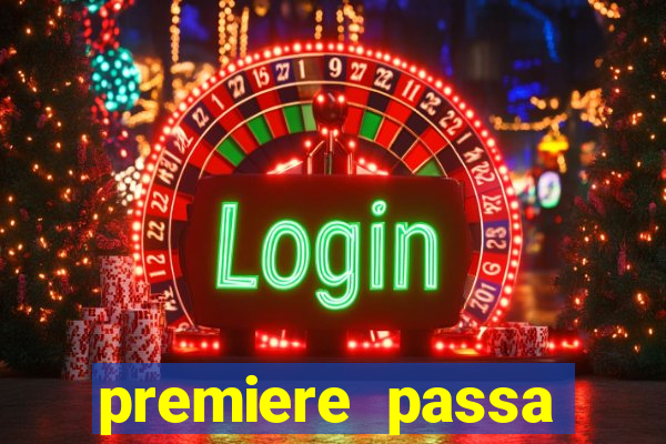 premiere passa quais jogos