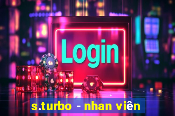 s.turbo - nhan viên