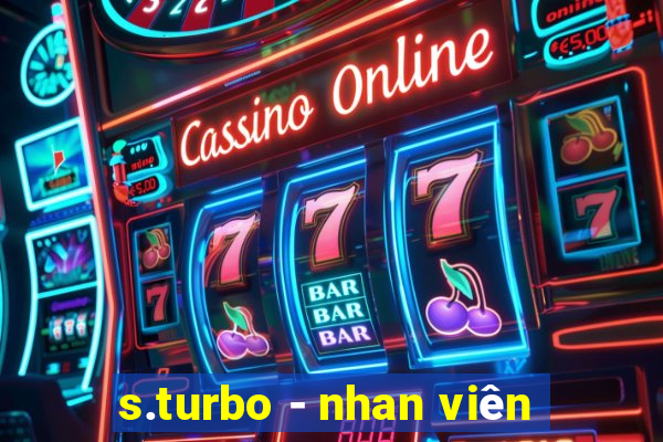 s.turbo - nhan viên