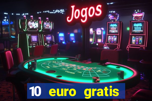 10 euro gratis casino bonus