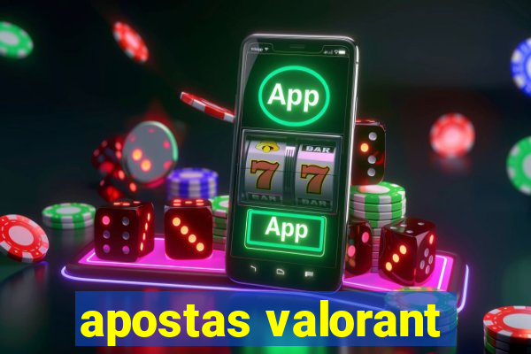 apostas valorant