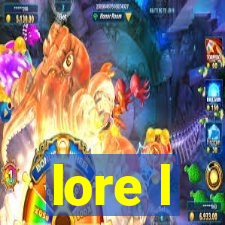 lore l