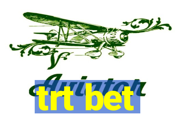 trt bet