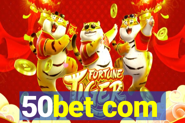 50bet com