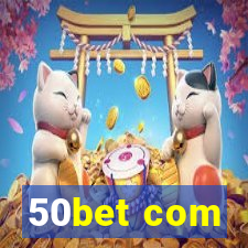 50bet com