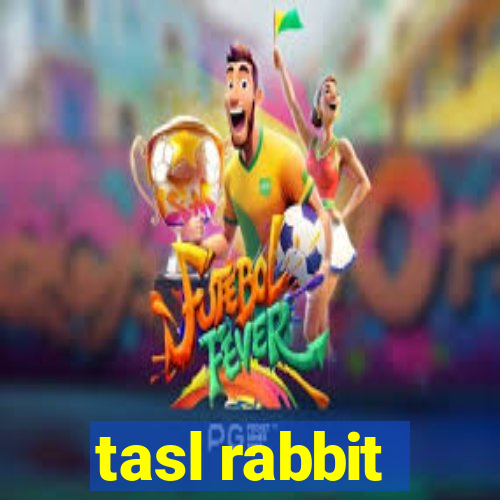 tasl rabbit