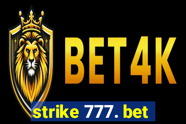 strike 777. bet