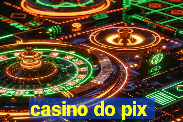 casino do pix