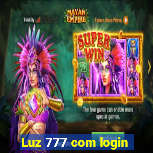 Luz 777 com login