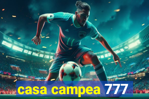 casa campea 777