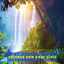 chinese new year slots