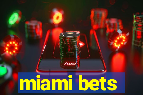 miami bets