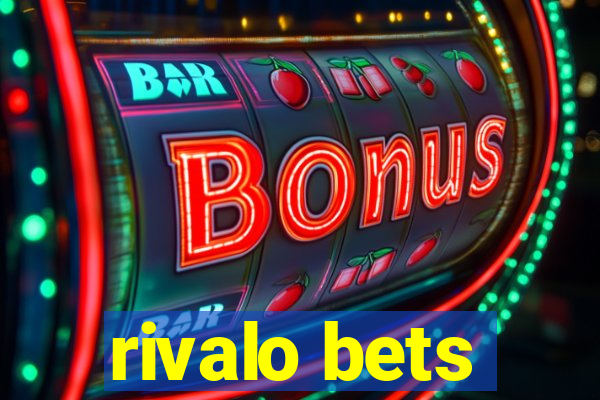 rivalo bets