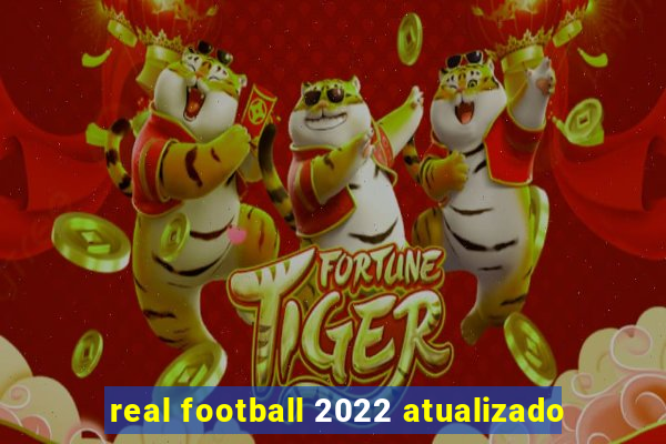 real football 2022 atualizado