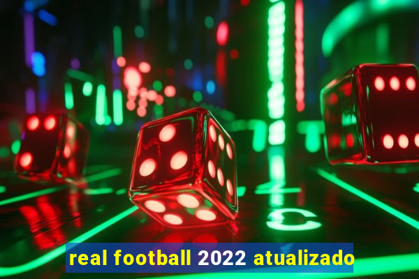 real football 2022 atualizado