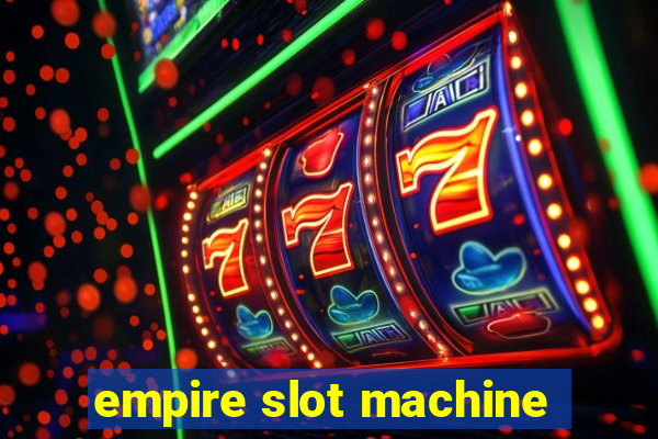 empire slot machine