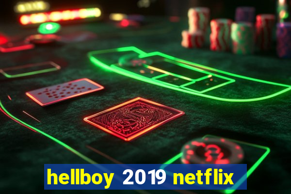 hellboy 2019 netflix