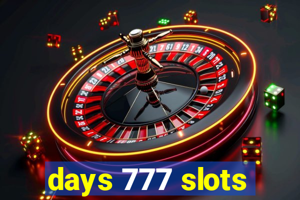 days 777 slots