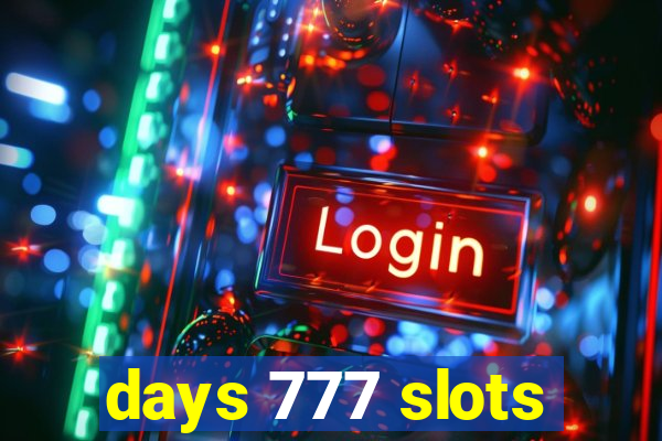 days 777 slots