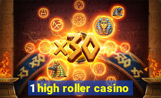 1 high roller casino