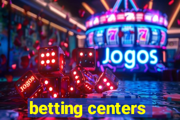 betting centers