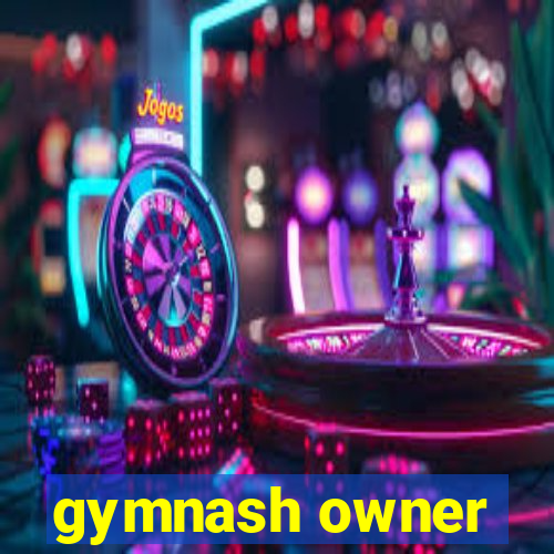 gymnash owner