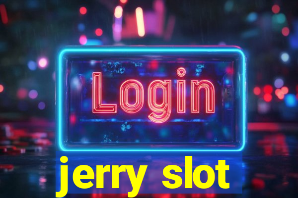 jerry slot