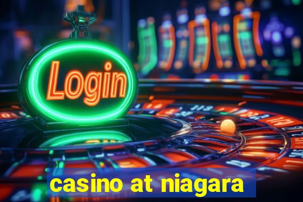 casino at niagara