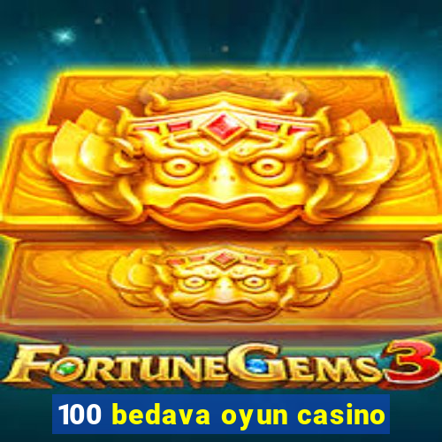 100 bedava oyun casino