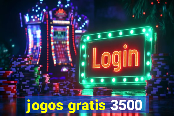 jogos gratis 3500