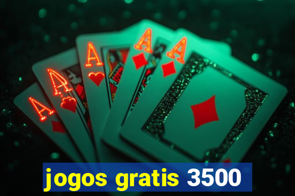 jogos gratis 3500