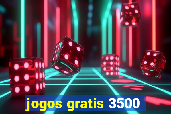 jogos gratis 3500