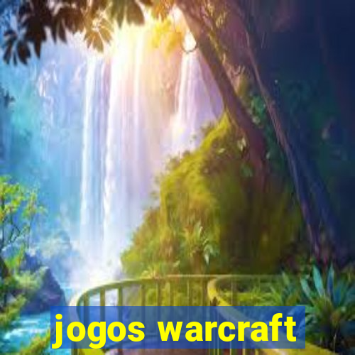 jogos warcraft