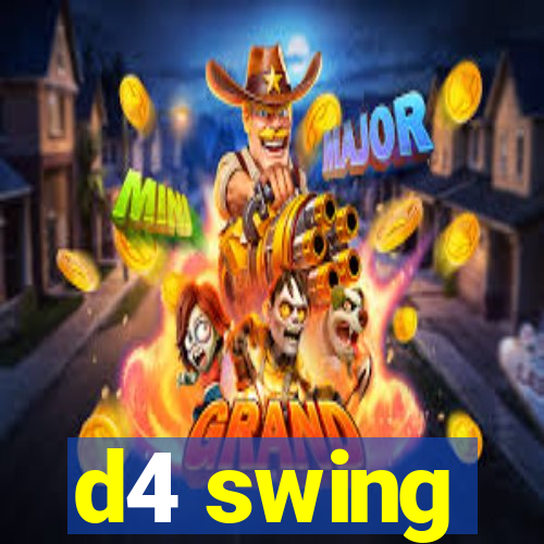 d4 swing