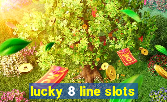 lucky 8 line slots