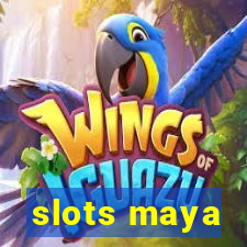 slots maya