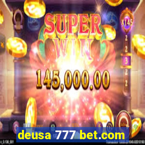 deusa 777 bet.com