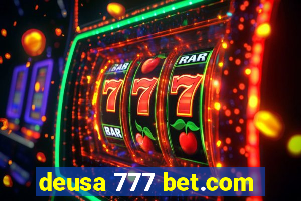 deusa 777 bet.com