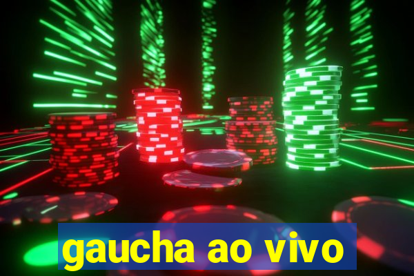 gaucha ao vivo