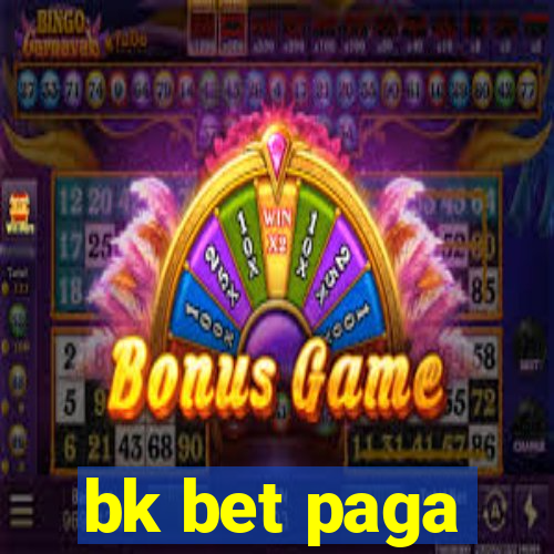 bk bet paga