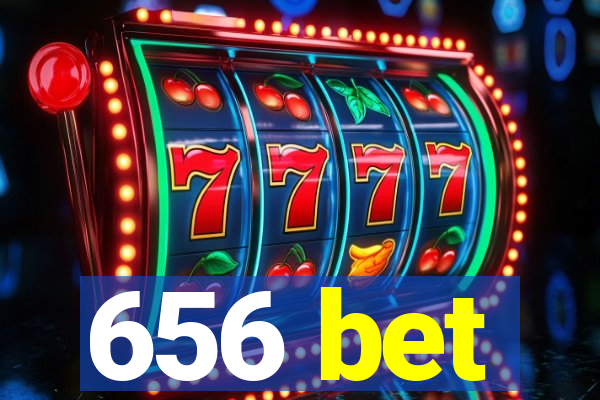 656 bet