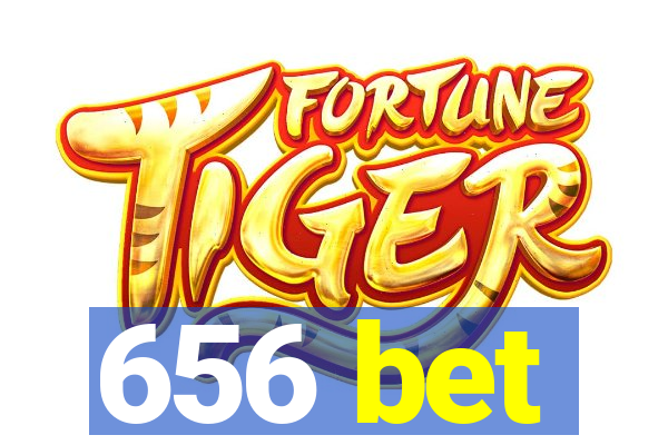 656 bet