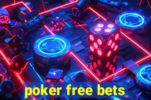 poker free bets