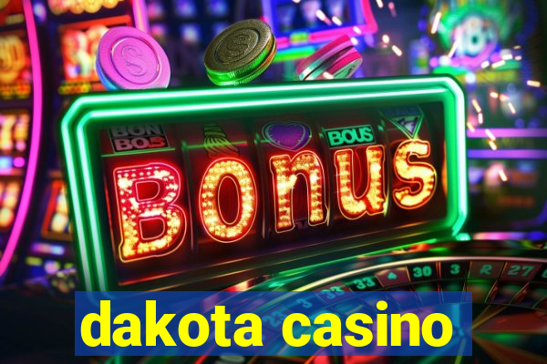 dakota casino