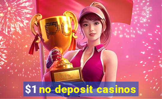 $1 no deposit casinos