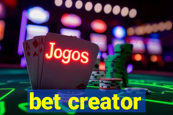 bet creator