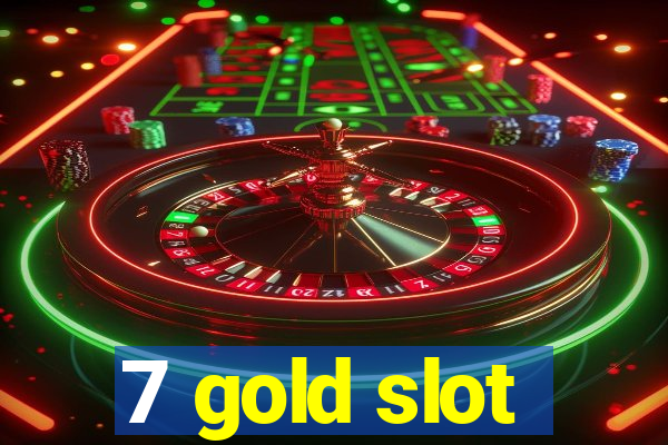 7 gold slot