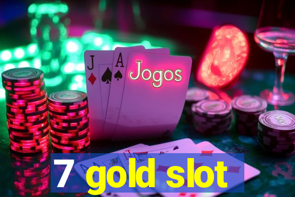 7 gold slot