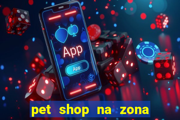 pet shop na zona noroeste em santos