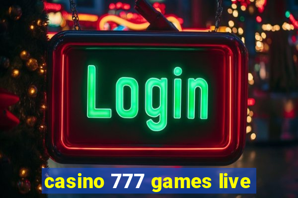 casino 777 games live